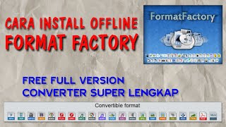 Install Offline Format Factory Converter File Multimedia | Compress Dan Resize Video screenshot 4