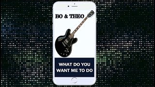 Bo & Theo - What Do You Want Me To Do (Ringtone) (2019) screenshot 5