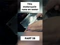 PART 28 - The MOTORBIKE THAT WORKS WITH WATER #shorts