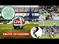 Celtic vs Falkirk 3-1 Live Scottish Premiership SPFL Football Match Score Commentary Highlights 2026