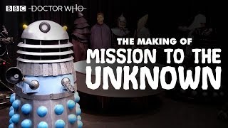 The Making-Of Mission to the Unknown | Doctor Who