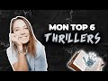 Thrillers  mon top 6  