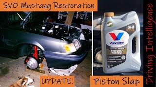 Valvoline Restore & Protect Piston Slap & Oil Consumption & Fox Mustang SVO Restoration Update