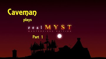 realMyst - Part 1 - Main Island Exploration