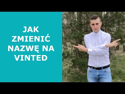 JAK ZMIENIĆ NAZWĘ PROFILU NA VINTED?