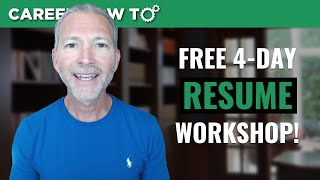 Resume Writing Workshop: Join Andrew LaCivita LIVE for 4 Days Absolutely FREE!