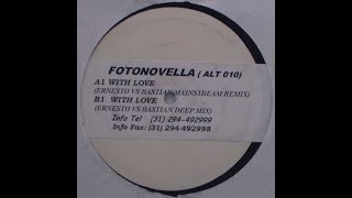 Fotonovella - With Love (Ernesto vs Bastian Mainstream Remix)