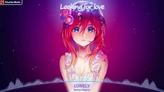 Nightcore - Lonely Nathan Wagner - Lyrics