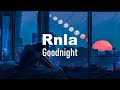 Rnla - Goodnight ft. DNAKM (lyrics)