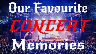 Our Favourite Concert Memories