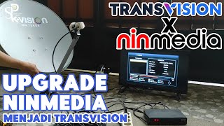 Upgrade Receiver Ninmedia Menjadi Transvision Langsung Bisa Nonton Tanpa Kendala