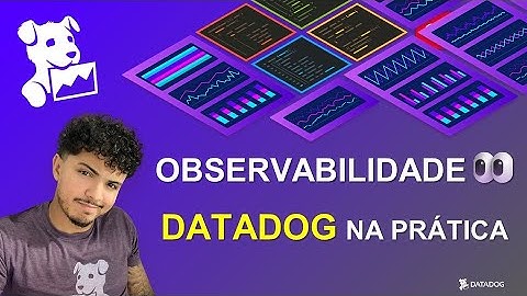 DATADOG NA PRÁTICA EM PORTUGUÊS