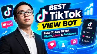 Best TikTok View Bot | How To Get TikTok Views, Likes & Followers