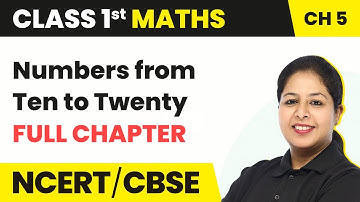 Numbers from Ten to Twenty - Full Chapter Explanation, Exercise & Worksheet |Class 1 Maths Chapter 5