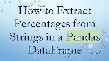 How to Extract Percentages from Strings in a Pandas DataFrame