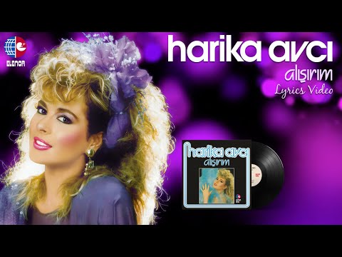 Harika Avcı - Alışırım (Lyric Video)