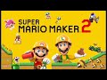 Nothing Gets Accomplished in Super Mario Maker 2 - Part 1 - We Are Late To The Party
