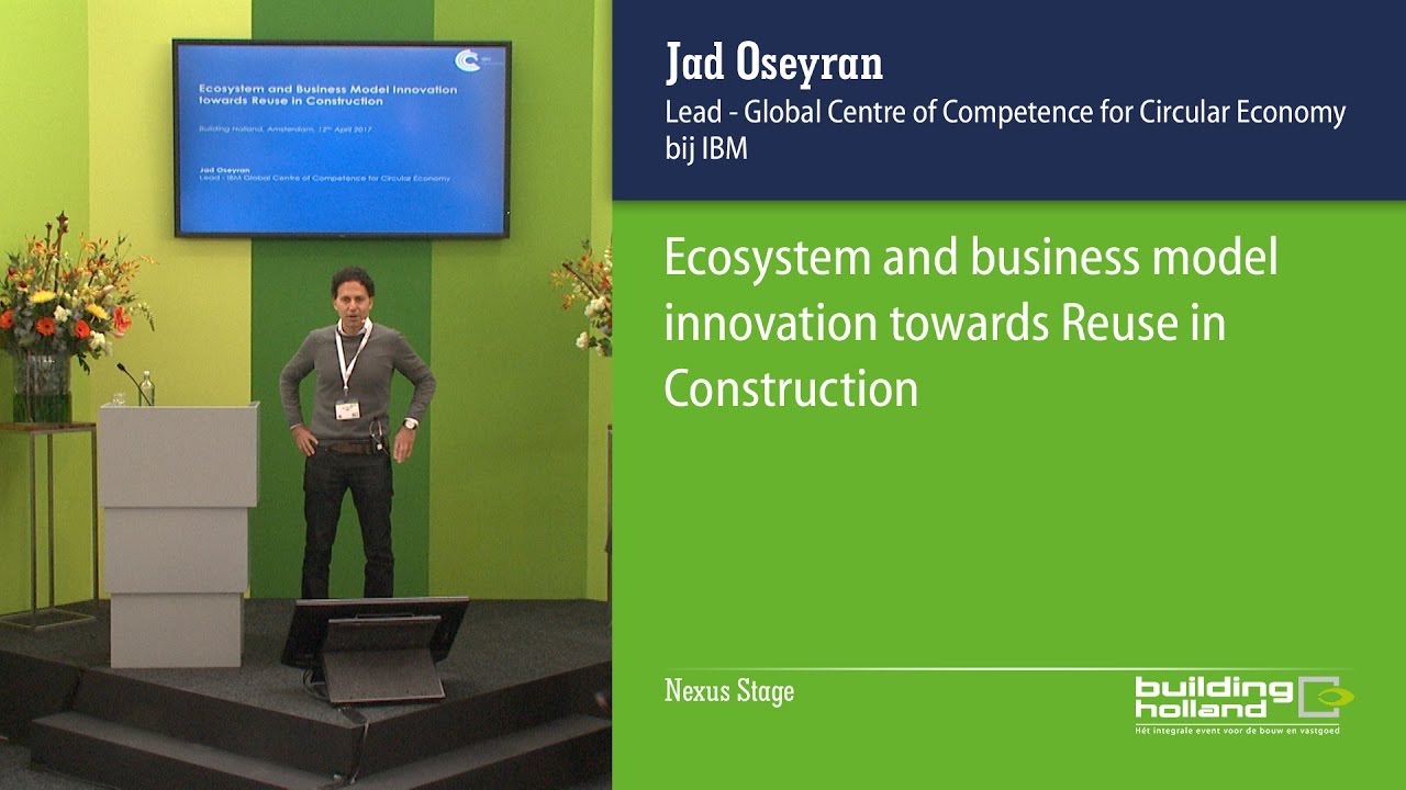 Ecosystem and business model innovation towards Reuse in Construction - Jad Oseyran