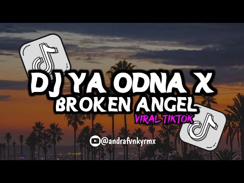 DJ YA ODNA X BROKEN ANGEL BREAKBEAT VIRAL TIK TOK TERBARU 🔥