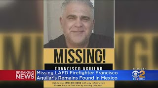 Remains Of Missing LAFD Firefighter Fransisco Aguilar Found In Mexico