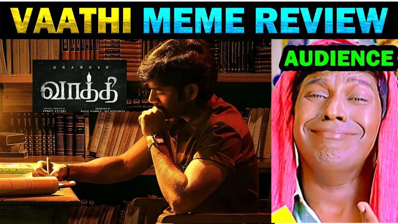VAATHI MEME REVIEW | | Dhanush | Samyuktha | GV Prakash Kumar | Venky Atluri | vaathi troll tamil