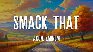Smack That - Akon ft. Eminem (Lyrics)