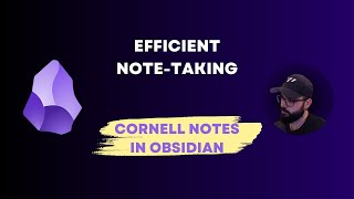 Efficient Note-Taking with Cornell Notes in Obsidian