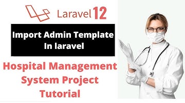 #09 Import Admin Template In Laravel | Laravel 12 Hospital Management System Project Tutorial