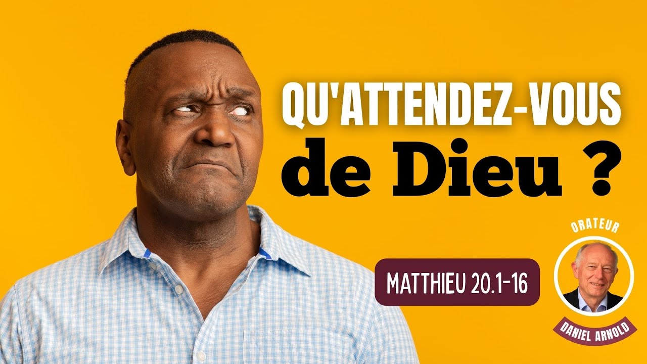 Qu'attendez-vous de Dieu ?