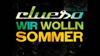 Clueso - Wir woll&#39;n Sommer Dennis Regnetnu Mix