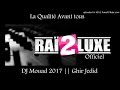 ||Rai2Luxe|| Cheb Abdou Sghir -  Ha L3dowa ||Jdid 2017||