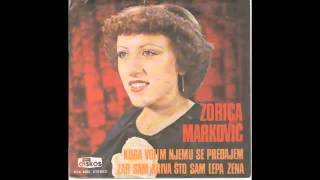 Zorica Markovic - Zar sam kriva sto sam lepa zena - ( 1979) HD Resimi