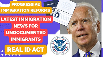 Latest Immigration News for Undocumented Immigrants | Real ID Act