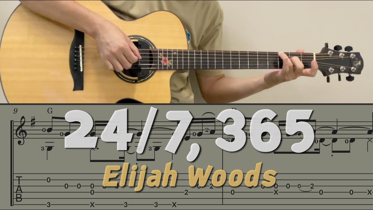 24/7, 365 / Elijah Woods (Guitar) [Notation + TAB] - YouTube