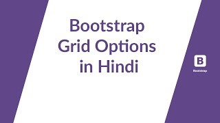 Bootstrap 4 tutorial in hindi part -2 Grid Options