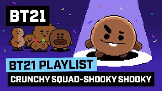 [BT21] CRUNCHY SQUAD  SHOOKY SHOOKY