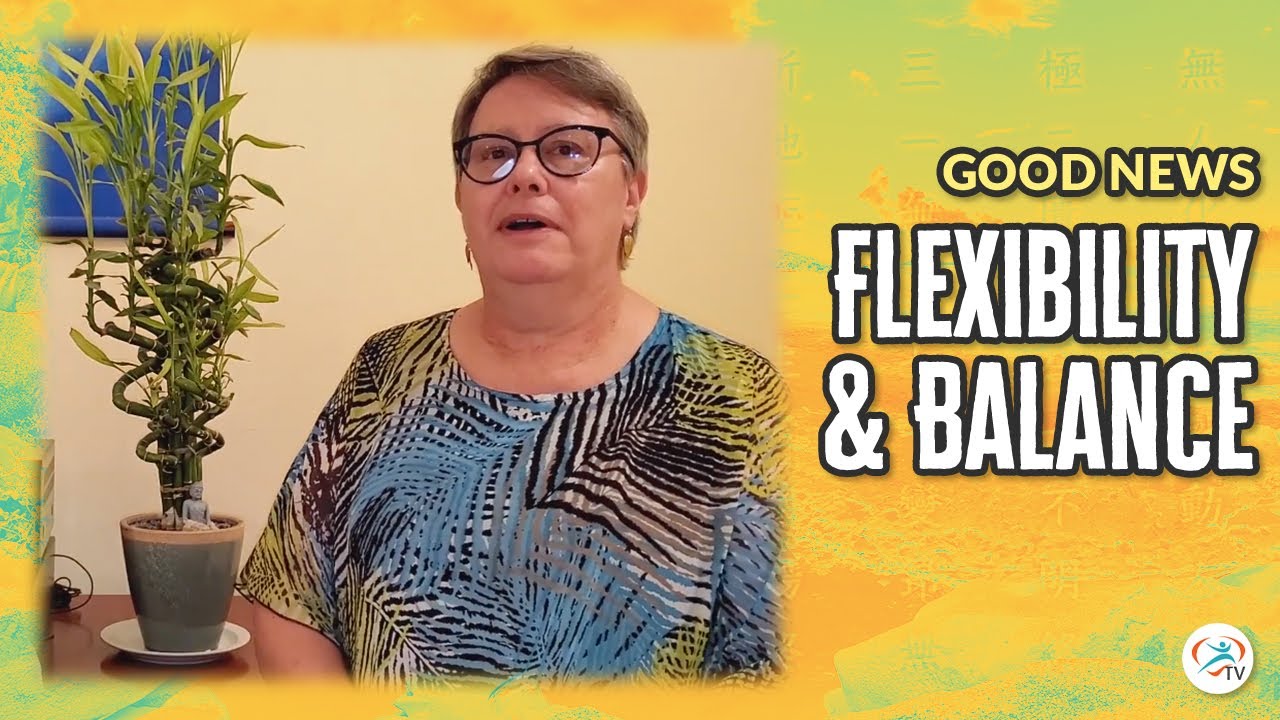 Better Flexibility and Balance | Body & Brain Good News