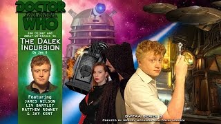 DOCTOR WHO: The Dalek Incursion - TEASER TRAILER - DWFAA [Fan Film - Audio Drama] S3E2