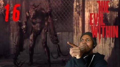 CATCH THIS WORK SUCKAS | The Evil Within - Part 16 [Chapter 10]