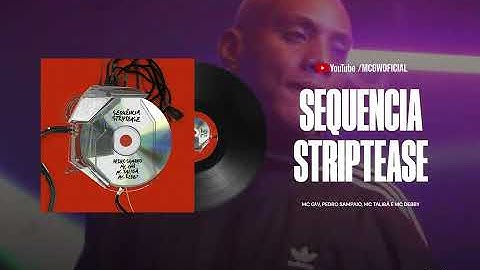 Thumbnail of SEQUÊNCIA STRIPTEASE - MC GW, PEDRO SAMPAIO, MC DEBBY E MC TALIBÃ