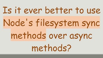 Is it ever better to use Node
