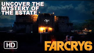 Far Cry 6 Uncover the mystery of the Estate