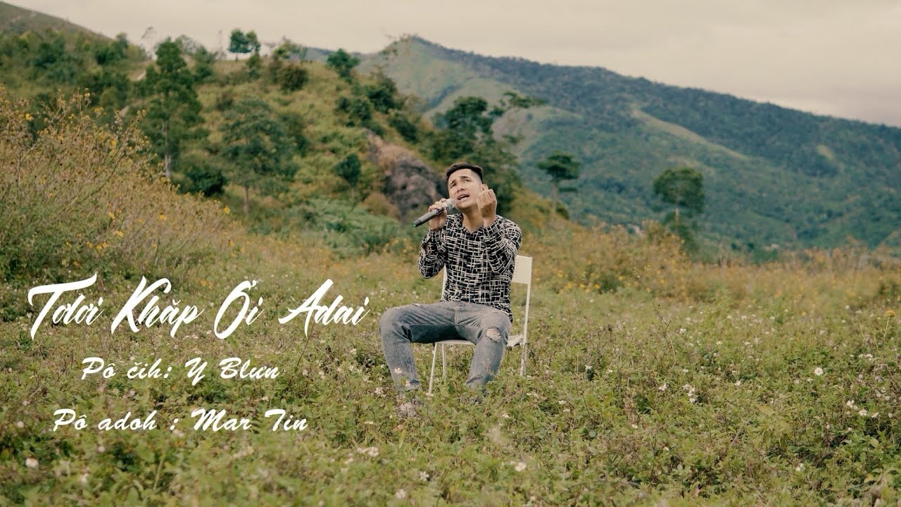 Tơlơi Khăp Ơi Adai - Mar Tin
