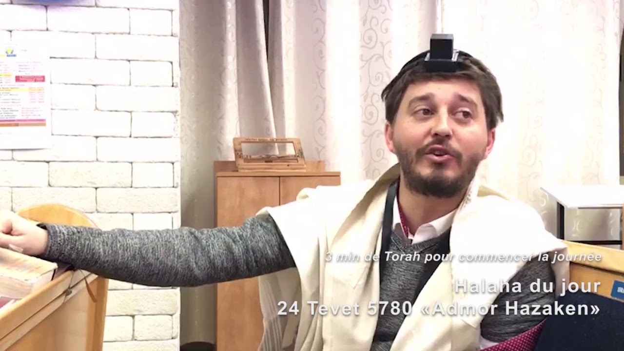 21/1/20 les 3mn de torah du rav Chemouny du centre rachi de Netanya 24 tevet