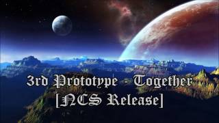 3rd Prototype - Together [NCS Release]