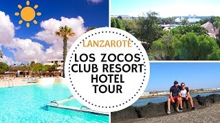 LANZAROTE TRAVEL TIPS | LOS ZOCOS CLUB RESORT HOTEL TOUR | COSTA TEGUISE TRAVEL VLOG