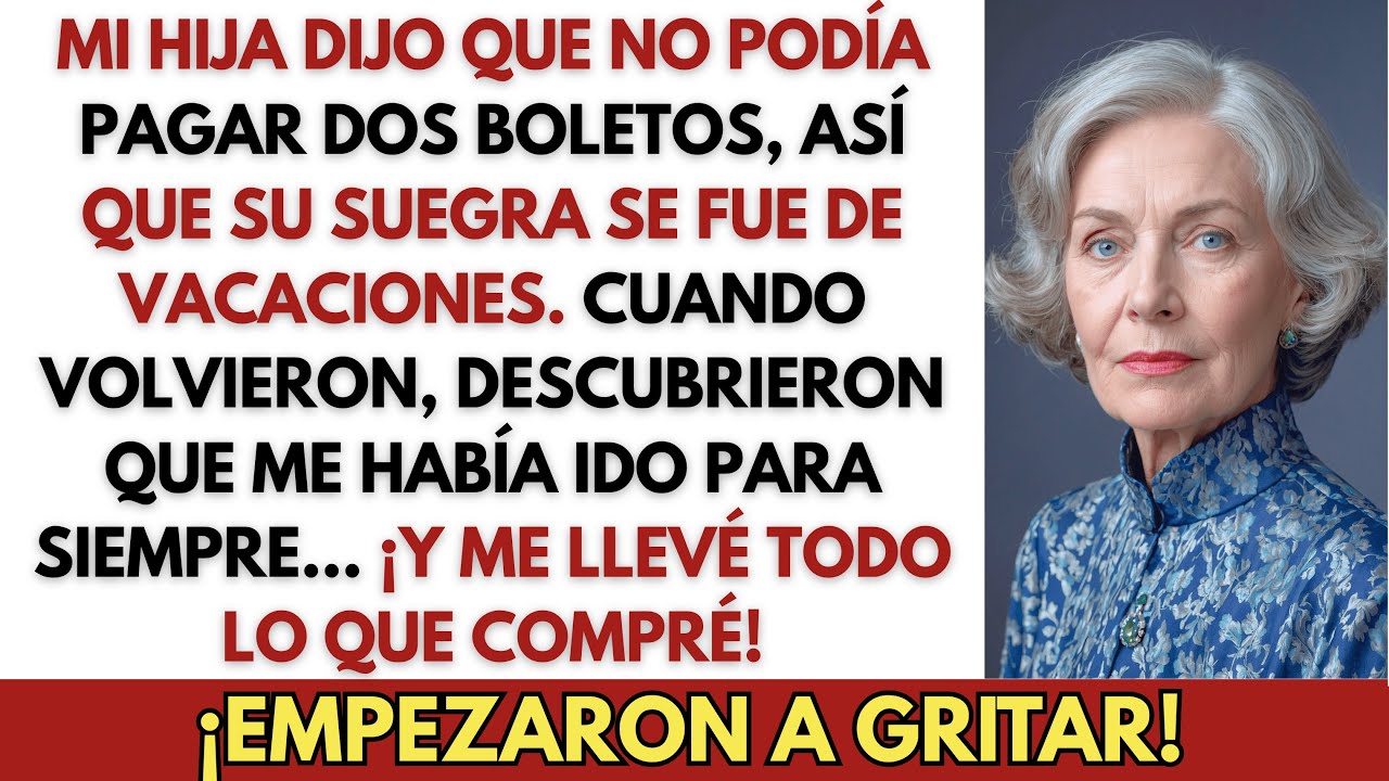 Mi hija dijo que no podía pagar dos boletos, así que su suegra se fue de vacaciones… y al volver…