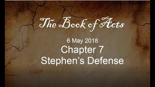 20180605 Acts Chapter 7 Stephen's Defense