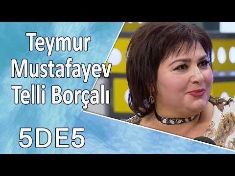 5də5 - Teymur Mustafayev, Telli Borçalı (Elçilik)  20.10.2017