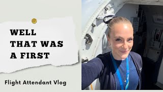 WELL THAT WAS A FIRST// FLIGHT ATTENDANT VLOG